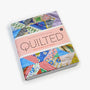 Quilted: From Pattern to Patchwork